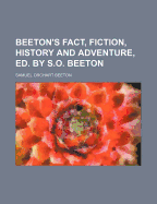 Beeton's Fact, Fiction, History and Adventure, Ed. by S.O. Beeton