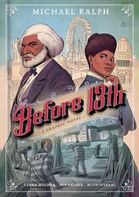 Before 13th: A Graphic Novel - Ralph, Michael