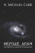 Before Adam: The Biblical Origins of Mankind