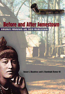 Before and After Jamestown: Virginia's Powhatans and Their Predecessors