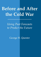 Before and After the Cold War: Using Past Forecasts to Predict the Future