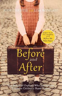 Before and After: the heartbreaking true stories of a notorious adoption scandal - Wingate, Lisa, and Christie, Judy