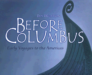 Before Columbus: Early Voyages to the Americas - Wulffson, Don L