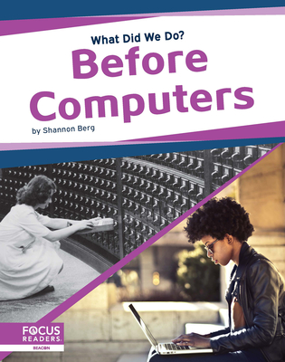 Before Computers - Berg, Shannon