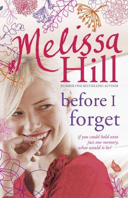 Before I Forget - Hill, Melissa