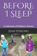 Before I Sleep: A Collection of Children's Stories