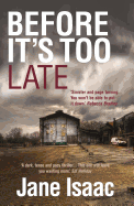 Before It's Too Late: An Utterly Gripping Police Thriller