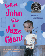 Before John Was a Jazz Giant: A Song of John Coltrane