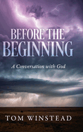 Before the Beginning: A Conversation with God