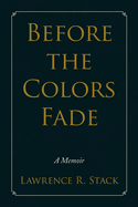 Before the Colors Fade