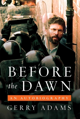 Before the Dawn: An Autobiography - Adams, Gerry