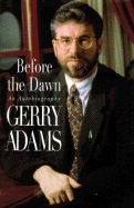 Before the Dawn: Autobiography of Gerry Adams