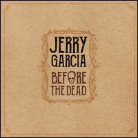 Before the Dead - Jerry Garcia