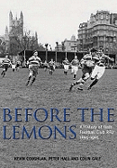 Before the Lemons: A History of Bath Football Club RFU 1865-1965