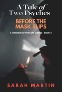 Before the Mask Slips