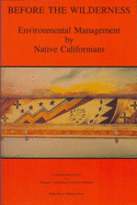 Before the Wilderness: Environmental Management by Native Californians