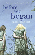 Before We Began - Unsworth, Tania