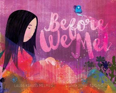 Before We Met - Melmed, Laura Krauss