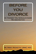 Before You Divorce: 101 Things You Should Know