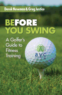 Before You Swing: A Golfer's Guide To Fitness Training