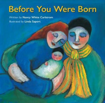 Before You Were Born - Carlstrom, Nancy White