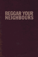 Beggar Your Neighbours: Apartheid Power in Southern Africa