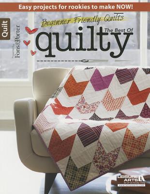 Beginner Friendly Quilts: The Best of Quilty - Fons & Porter (Creator)