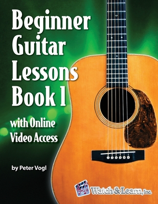 Beginner Guitar Lessons Book 1 with Online Video Access - Vogl, Peter