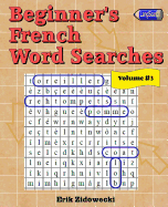 Beginner's French Word Searches - Volume 3