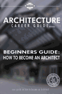 Beginner's Guide: How to Become an Architect