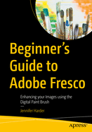 Beginner's Guide to Adobe Fresco: Enhancing Your Images Using the Digital Paint Brush