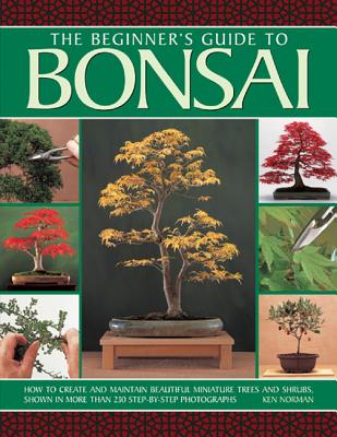 Beginner's Guide to Bonsai - Norman Ken