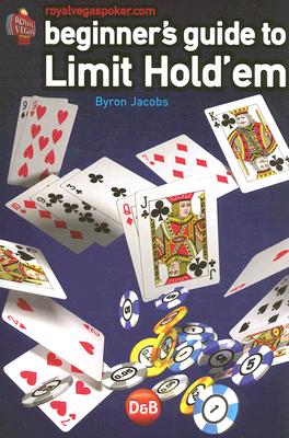 Beginners Guide to Limit Hold'em - Jacobs, Byron