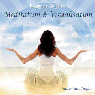 Beginner's Guide to Meditation & Visualization