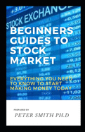 Beginners Guide to Stock Market: Everything you need to know to start making money today