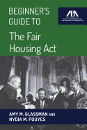 Beginner's Guide to the Fair Housing ACT