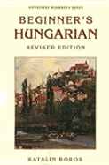 Beginner's Hungarian Revised Edition