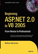 Beginning ASP.Net 2.0 in VB 2005: From Novice to Professional