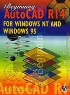 Beginning AutoCAD R14 for Windows NT and Windows 95 - McFarlane, Robert, and McFarlane, Bob