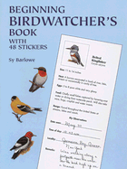 Beginning Birdwatcher's Book: With 48 Stickers