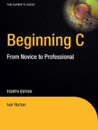 Beginning C: From Novice to Professional - Horton, Ivor