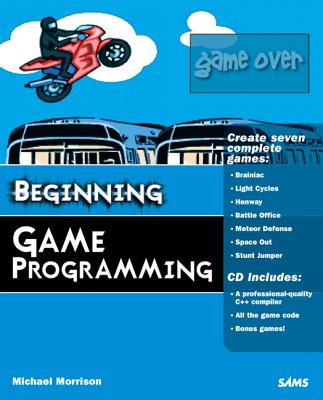 Beginning Game Programming - Morrison, Michael