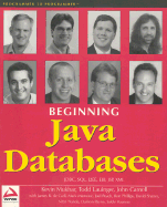Beginning Java Databases - Mukhar, Kevin, and Lauinger, Todd, and Carnell, John