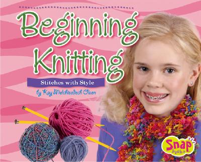 Beginning Knitting: Stitches with Style - Boonyadhistarn, Thiranut, and Olson, Kay Melchisedech