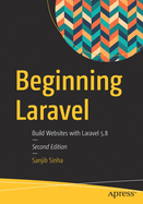 Beginning Laravel: Build Websites with Laravel 5.8