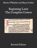 Beginning Latin: The Complete Course