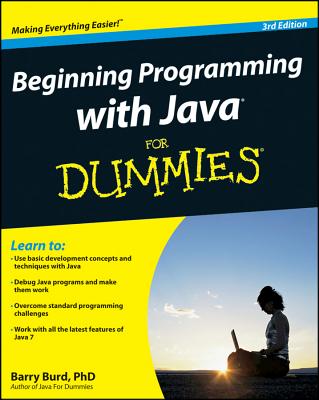 Beginning Programming with Java for Dummies - Burd, Barry A