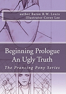 Beginning Prologue an Ugly Truth