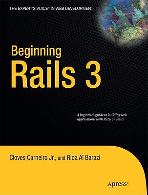 Beginning Rails 3 - Al Barazi, Rida, and Carneiro Jr, Cloves