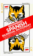 Beginning Spanish Bilingual Dictionary: A Beginner's Guide in Words and Pictures